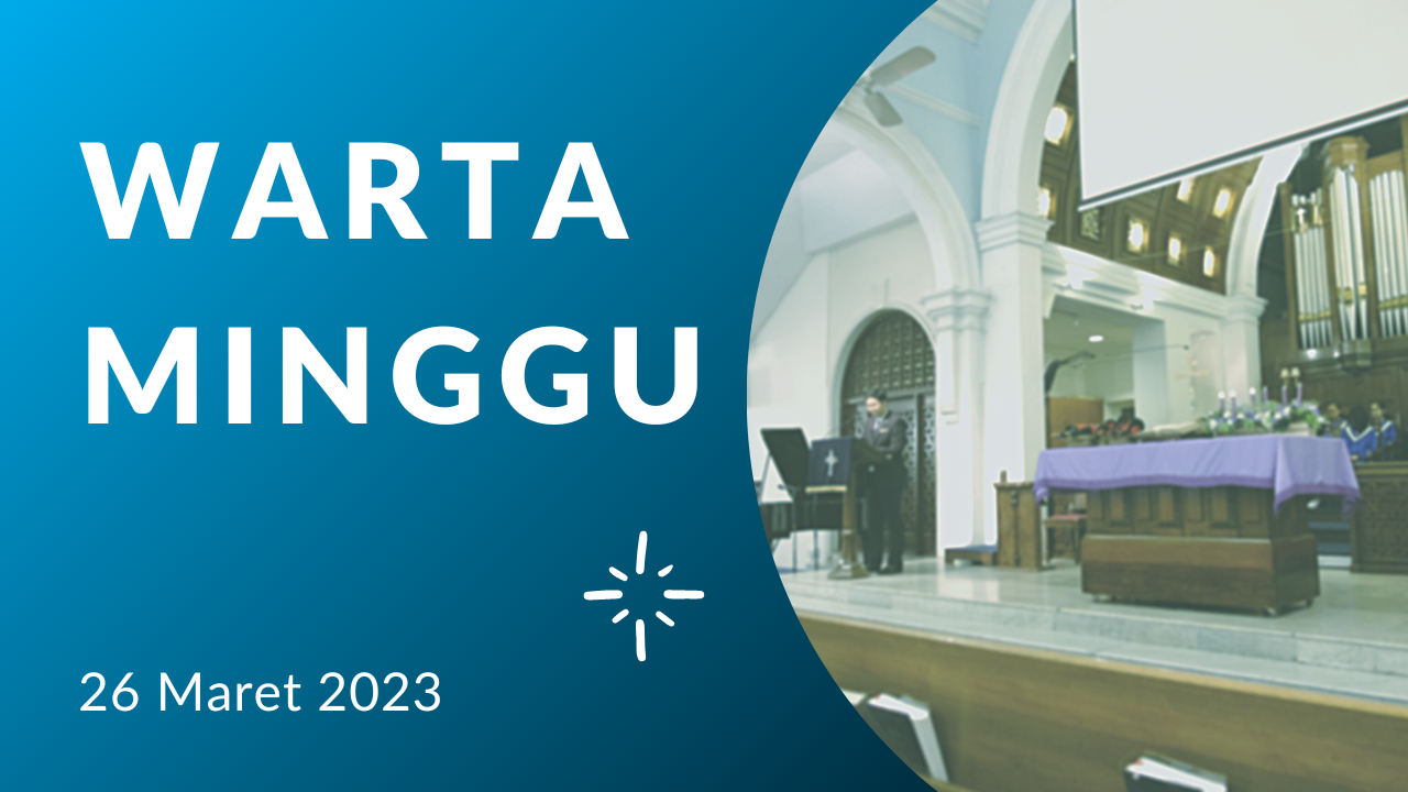 Warta Minggu 26 Maret 2023 Gereja Presbyterian Orchard