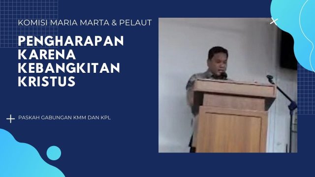 Paskah Gabungan KMM dan KPL 2021